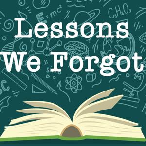 Lessons We Forgot