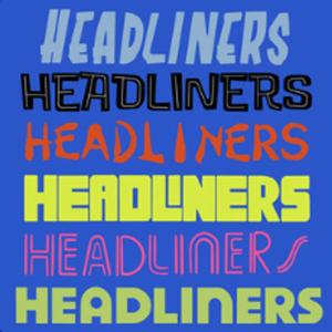 Headliners