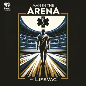 The Man in the Arena, by LifeVac