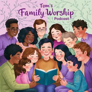 Tom's Family Worship