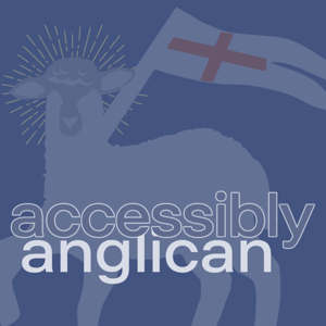 The Accessibly Anglican Podcast