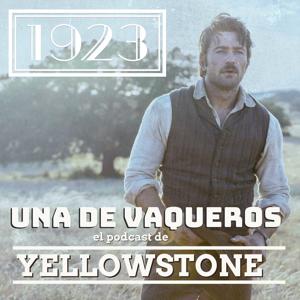 Una de vaqueros: El podcast de Yellowstone