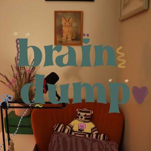 Brain Dump