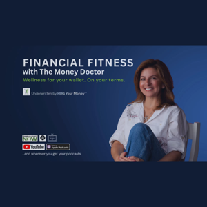 Financial Fitness with The Money Doctor with Frances Rahaim PhD