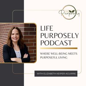 Life Purposely Podcast
