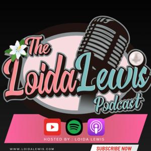 The Loida Lewis Podcast