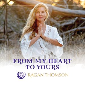 From My Heart to Yours with Ragan Thomson