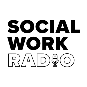 Social Work Radio by Social Work Radio