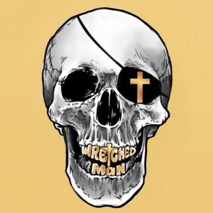 The Wretched Man Podcast