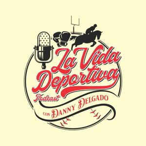 La Vida Deportiva Podcast