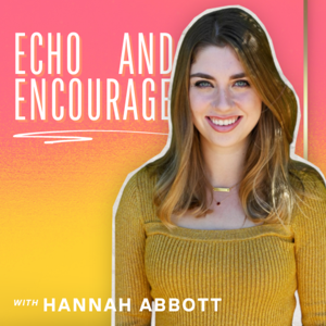 The Echo and Encourage Podcast