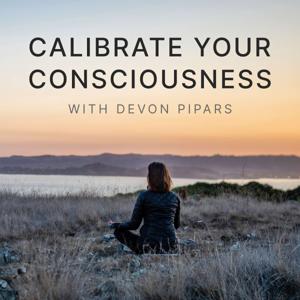 Calibrate Your Consciousness