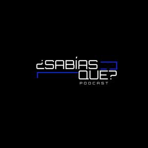 ¿Sabías Qué? - Podcast