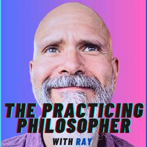 The Practicing Philosopher’s Podcast