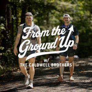 From The Ground Up w/ The Caldwell's