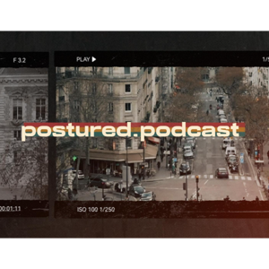 Postured.Podcast