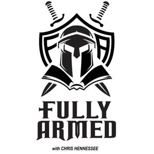 Fully Armed Podcast with Chris Hennessee