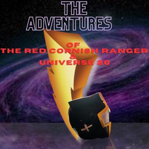 The Adventures of The Red Cornish Ranger & Universe 20