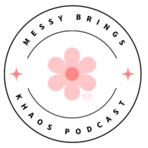 Messy Brings Khaos