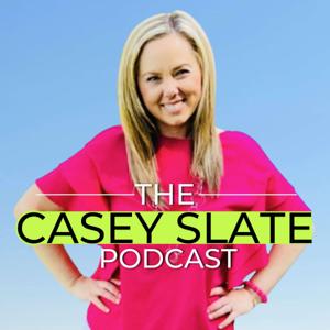 The Casey Slate Podcast