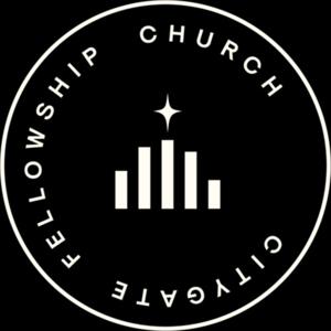 Citygate Fellowship Church Podcast