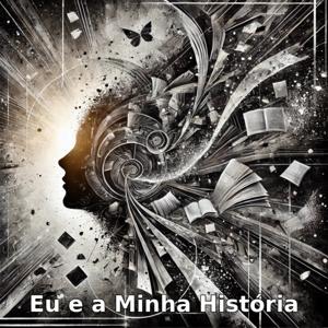 Eu e a Minha história