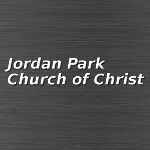 Jordan Park Church of Christ Podcast