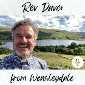 Rev. Dave: From Wensleydale