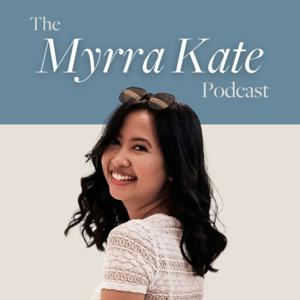 The Myrra Kate Podcast