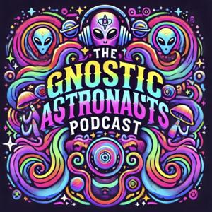The Gnostic Astronauts Podcast