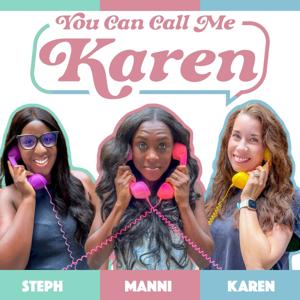 You Can Call Me, Karen