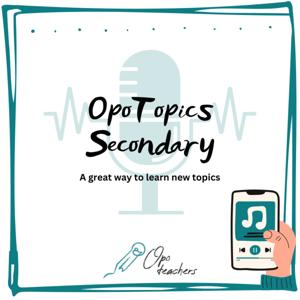 Opotopics Secondary
