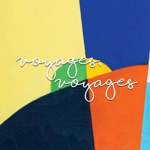 Voyages, voyages