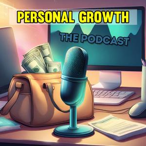 Personal Growth: The Podcast!