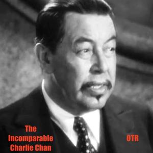 The Incomparable Charlie Chan