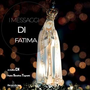 I Messaggi di Fatima