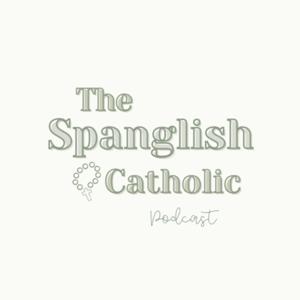 The Spanglish Catholic
