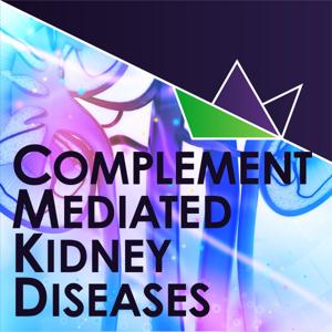 Complement Mediated Kidney Diseases by medthority