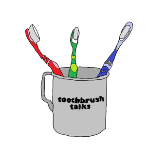 Toothbrush Talks