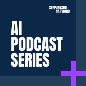 Stephenson Harwood AI podcast series