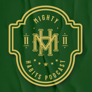 Mighty Habits by Mighty life