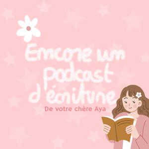 Encore un podcast d'écriture