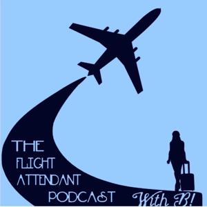 The Flight Attendant Podcast by B