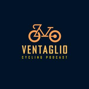 Ventaglio Cycling Podcast by Luca Pellegrini, Gianluca Santo, Riccardo Zucchi