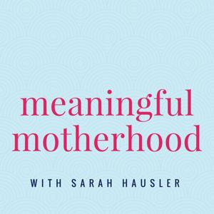 Meaningful Motherhood