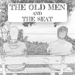 The Old Men And The Seat