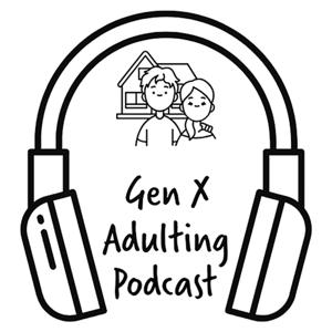 GenX Adulting Podcast