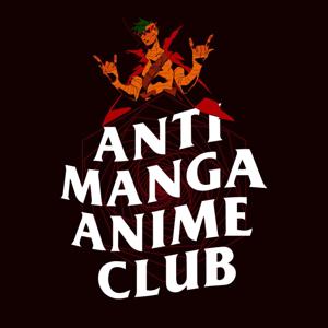 ANTI MANGA ANIME CLUB
