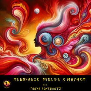 Menopause, Midlife and Mayhem