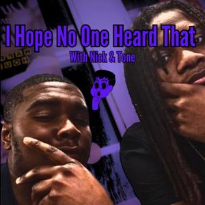 I Hope No One Heard That